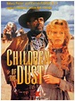 Image gallery for Children of the Dust (TV Miniseries) - FilmAffinity