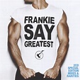 Bravado - Frankie Say Greatest - Frankie Goes To Hollywood - Special ...