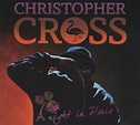 A Night In Paris (2Cd+Dvd), Christopher Cross | Muziek | bol.com