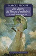 Em Busca do Tempo Perdido - Volume II, Marcel Proust - Livro - Bertrand