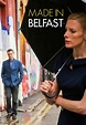 Watch Made in Belfast (2013) - Free Movies | Tubi