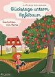 Glückstage unterm Apfelbaum – Geschichten von Minna - Kinderbuchlesen.de
