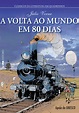 A VOLTA AO MUNDO EM 80 DIAS (CAPA BROCHURA) - Júlio Verne - L&PM Pocket ...