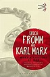 Marx's Concept of Man; Marx's Economic and Philsosophical Manuscripts ...