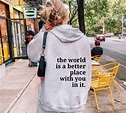 The World is a Better Place With You In It HoodieKindness | Etsy