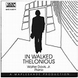 Davis, Walter Jr. - In Walked Thelonious - Amazon.com Music