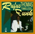 Timeless Funk, Rufus Thomas | CD (album) | Muziek | bol.com