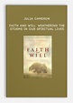 Julia Cameron - Faith and Will: Weathering the Storms...