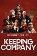 Keeping Company | Rotten Tomatoes