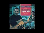 Carl Perkins ‎– The Greatest Hits Of Rock N' Roll - Bird Dog - YouTube