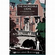 The Incredible Crime - (british Library Crime Classics) By Lois Austen ...