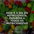 Hoje é o dia do Nutricionista, parabéns à todos os nutricionistas ...