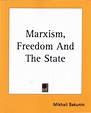 Marxism, Freedom And The State