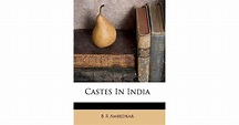 Castes in India: Their Mechanism, Genesis and Development by B.R. Ambedkar