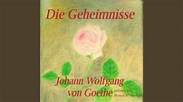 Die Geheimnisse - Johann Wolfgang von Goethe - YouTube