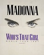 Who's That Girl Tour - Madonna's 1987 world tour | Mad-Eyes