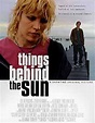 Things Behind the Sun (2001) - FilmAffinity