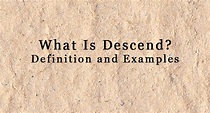 What Is Descent? Definition And Usage Of This Term