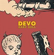 Devo - Baby Doll | Releases, Reviews, Credits | Discogs