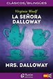 LA SEÑORA DALLOWAY / MRS. DALLOWAY (ED. BILINGÜE ESPAÑOL-INGLES) de ...