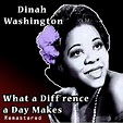 Download What a Diff'rence a Day Makes (Remastered) by Dinah Washington ...