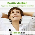 Positiv denken: Mit diesen 12 Übungen und Tipps lernst du Optimismus | Positiv denken, Negative ...