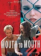 Mouth to Mouth - Film 2005 - FILMSTARTS.de