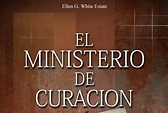 Libro: El Ministerio de Curación | Elena G. de White | PDF, EPUB y ...