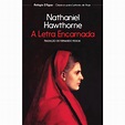 A Letra Encarnada – Nathaniel Hawthorne - Adelaide Books Portugal®