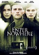 Enter Nowhere - Película 2011 - SensaCine.com