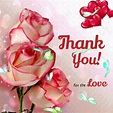 Thank You For The Love. Free For Your Love eCards, Greeting Cards | 123 ...