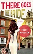 There Goes the Bride | Book by Holly McQueen | Official Publisher Page ...