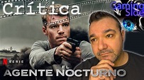 Crítica 'EL AGENTE NOCTURNO' [NETFLIX] - YouTube