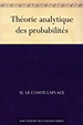 Théorie analytique des probabilités (French Edition) eBook : Laplace, M ...