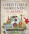 Atlas ilustrado de la historia del mundo en mapa | Aldea Libros
