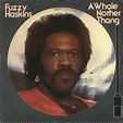 Fuzzy HASKINS - A Whole Nother Thang (reissue) Vinyl at Juno Records.