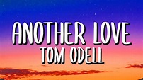 Tom Odell - Another Love (Letra/Lyrics) - YouTube