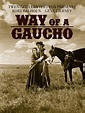 Way of a Gaucho (1952) - Jacques Tourneur | Synopsis, Characteristics, Moods, Themes and Related ...