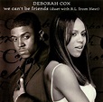 THE CRACK FACTORY: Deborah_Cox_feat._R.L.-We_Cant_Be_Friends-(Promo_CDS ...