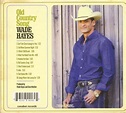 Wade Hayes CD: Old Country Song (CD) - Bear Family Records