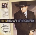 Letters from Home, John Michael Montgomery | CD (album) | Muziek | bol.com
