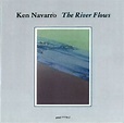 The River Flows by Ken Navarro (Album, Jazz Fusion): Reviews, Ratings ...