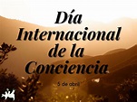 Día Internacional de la Conciencia – Peace and Cooperation
