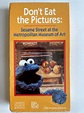 SESAME STREET: DON'T Eat the Pictures VHS, 1997 Metropolitan Museum ...