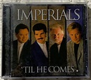 Imperials ‘Til He Comes CD 1995 Impact Record USA Armond Dave Will | eBay