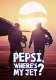 Pepsi, Where's My Jet? - Ver la serie de tv online