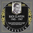 The Chronological Classics (1945-1947) - Buck Clayton mp3 buy, full ...