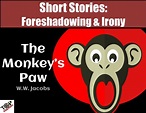 The Monkey's Paw W.W. Jacobs Short Story Foreshadow & Irony | Teaching ...