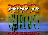 Going to Extremes (TV Series 1992–1993) - IMDb