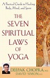 The Seven Spiritual Laws of Yoga~Deepak Chopra | Body healing ...